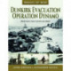 Dunkirk Evacuation - Operation Dynamo: Nine Days that Saved an Army