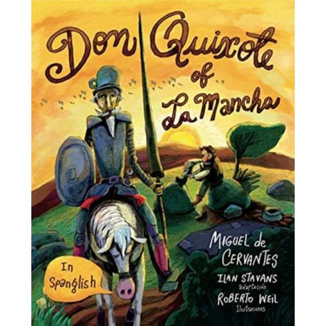 Don Quixote of La Mancha: (in Spanglish)