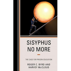Sisyphus No More: The Case for Prison Education