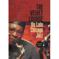 The Velvet Lounge: On Late Chicago Jazz