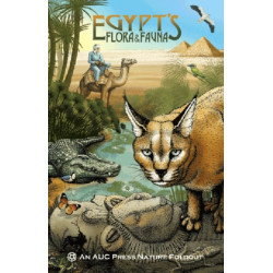 Egypt's Flora & Fauna: An AUC Press Nature Foldout