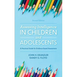 Assessing Intelligence in Children and Adolescents: A Practical Guide for Evidence-based Assessment