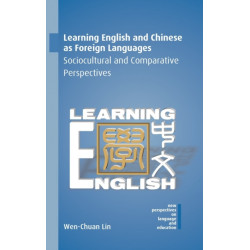 Learning English and Chinese as Foreign Languages: Sociocultural and Comparative Perspectives