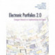 Electronic Portfolios 2.0: Emergent Research on Implementation and Impact