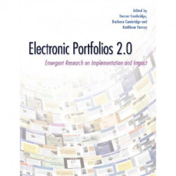 Electronic Portfolios 2.0: Emergent Research on Implementation and Impact