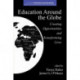 Education Around the Globe: Creating Opportunities and Transforming Lives