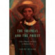 The Chankas and the Priest: A Tale of Murder and Exile in Highland Peru