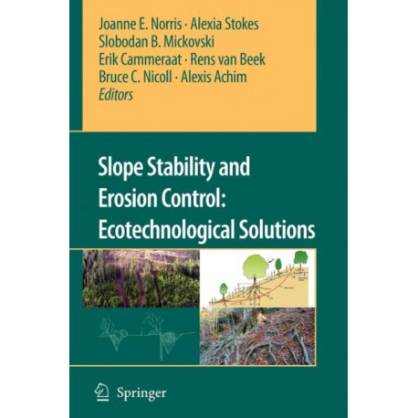 Slope Stability and Erosion Control: Ecotechnological Solutions