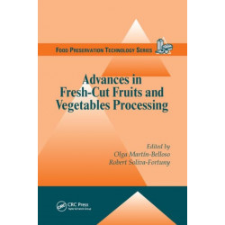 Advances in Fresh-Cut Fruits and Vegetables Processing