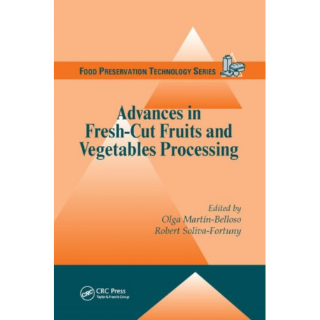 Advances in Fresh-Cut Fruits and Vegetables Processing