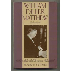 William Diller Matthew, Paleontologist: The Splendid Drama Observed