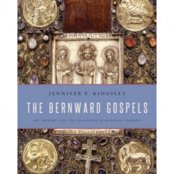 The Bernward Gospels: Art, Memory, and the Episcopate in Medieval Germany