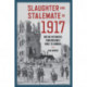 Slaughter and Stalemate in 1917: British Offensives from Messines Ridge to Cambrai