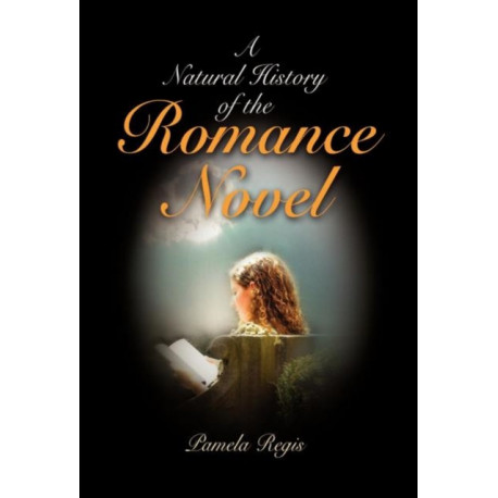 A Natural History of the Romance Novel