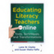 Educating Literacy Teachers Online: Tools, Techniques, and Transformations
