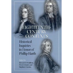 Eighteenth-century Contexts: Historical Inquiries in Honor of Phillip Harth