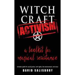 Witchcraft Activism: A Toolkit for Magical Resistance