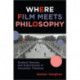 Where Film Meets Philosophy: Godard, Resnais, and Experiments in Cinematic Thinking