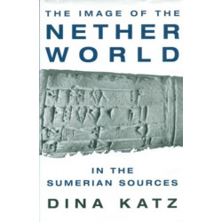 The Image of the Netherworld in the Sumerian Sources
