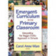 Emergent Curriculum in the Primary Classroom: Interpreting the Reggio Emilia Approach in Schools