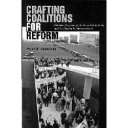 Crafting Coalitions for Reform: Business Preferences, Political Institutions, and Neoliberal Reform in Brazil