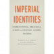 Imperial Identities: Stereotyping, Prejudice, and Race in Colonial Algeria, New Edition