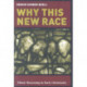 Why This New Race: Ethnic Reasoning in Early Christianity