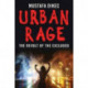 Urban Rage: The Revolt of the Excluded