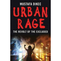 Urban Rage: The Revolt of the Excluded