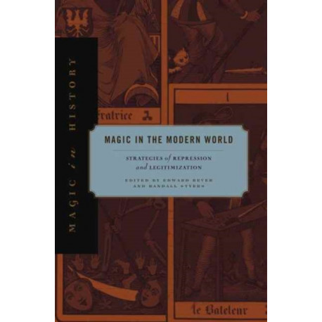 Magic in the Modern World: Strategies of Repression and Legitimization
