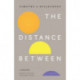 The Distance Between: A Memoir