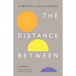 The Distance Between: A Memoir