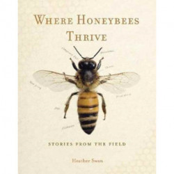 Where Honeybees Thrive: Stories from the Field