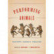 Performing Animals: History, Agency, Theater