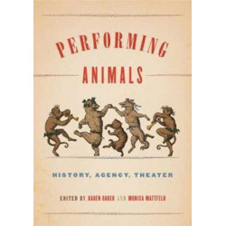 Performing Animals: History, Agency, Theater