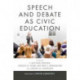 Speech and Debate as Civic Education