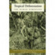 Tropical Deforestation: The Human Dimension