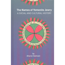 The Names of Yemenite Jewry: A Social and Cultural History