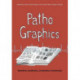 PathoGraphics: Narrative, Aesthetics, Contention, Community