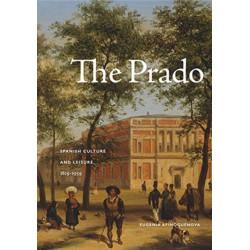 The Prado: Spanish Culture and Leisure, 1819–1939