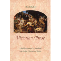 Victorian Prose: An Anthology