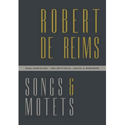 Robert de Reims: Songs and Motets