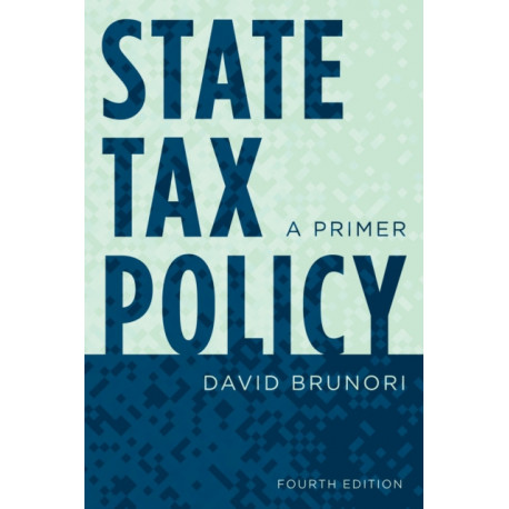 State Tax Policy: A Primer