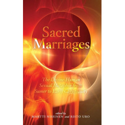 Sacred Marriages: The Divine-Human Sexual Metaphor from Sumer to Early Christianity