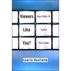Viewers Like You: How Public TV Failed the People