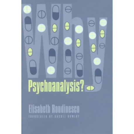 Why Psychoanalysis?
