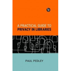 A Practical Guide to Privacy in Libraries