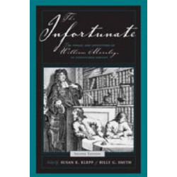 The Infortunate: The Voyage and Adventures of William Moraley, an Indentured Servant