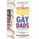 The Ultimate Guide for Gay Dads: Everything You Need to Know About LGBTQ Parenting But Are (Mostly) Afraid to Ask (Adoption gift)