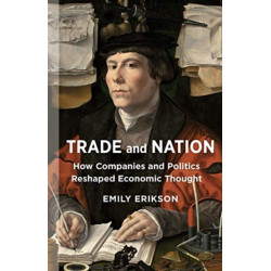 Trade and Nation: How Companies and Politics Reshaped Economic Thought